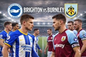 Read more about the article Brighton vs Burnley – Match Preview, Best Predictions & Final Verdict